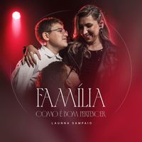 Launna Sampaio - Família (Como É Bom Pertencer) [Ao Vivo]