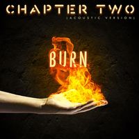 Chapter Two - Burn (Acoustic Version)