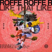 Roffe - Like That