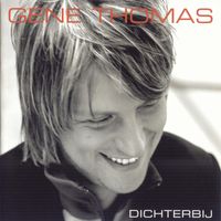 Gene Thomas - Dichterbij