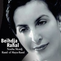 Beihdja Rahal - Nouba Mezdj Raml el Maya - Raml