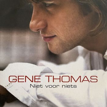 Gene Thomas - Niet Voor Niets