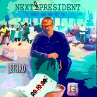 Jethro - Next President (Explicit)