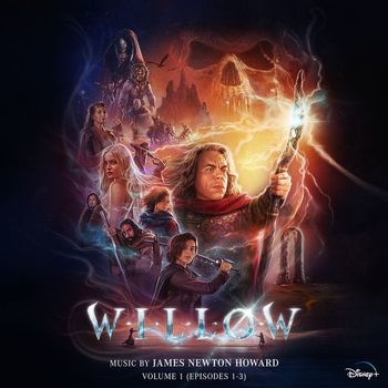 James Newton Howard - Willow: Vol. 1 (Episodes 1-3) (Original Soundtrack)