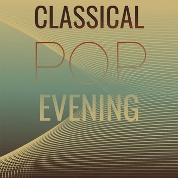 Various Artists - Classical Pop Evening