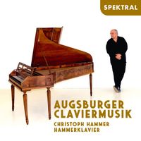 Christoph Hammer - Augsburger Claviermusik