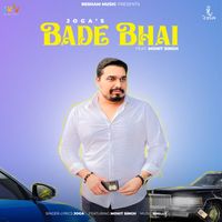 Joga - Bade Bhai (feat. Mohit Singh)
