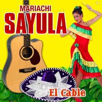 Mariachi Sayula - El Cable