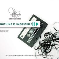 De'Real Musiq - Nothing Is Impossible