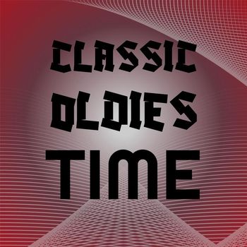 Various Artists - Classic Oldies Time