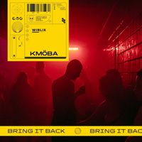 KMÖBA - Bring It Back