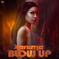 Anime - Blow Up (Extended Mix)
