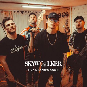 Skywalker - Live & Locked Down (Explicit)