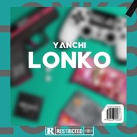 YANCHI - Lonko (Explicit)
