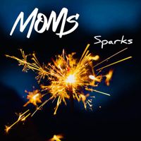 Moms - Sparks