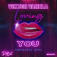 Viktor Varela - Loving You (Original Mix)