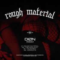Diøn - Rough Material EP