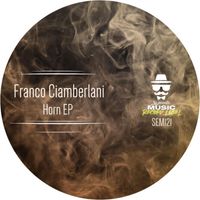 Franco Ciamberlani - Horn EP