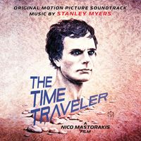 Stanley Myers - The Time Traveler: Original Motion Picture Soundtrack