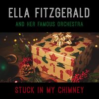 Ella Fitzgerald and her famous orchestra - Stuck In My Chimney