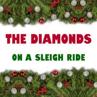 The Diamonds - On A Sleigh Ride
