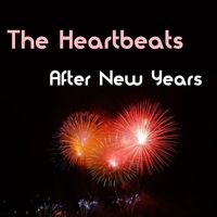 The Heartbeats - After New Year's