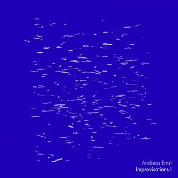 Andreas Ernst - Improvisations 1