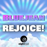 BLUEJEAN - Rejoice! (Remastered 2023)