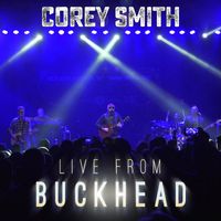 Corey Smith - Live from Buckhead (Explicit)