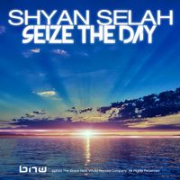 Shyan Selah - Seize the Day (Explicit)