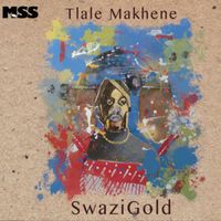 Tlale Makhene - Swazi Gold