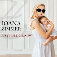 Joana Zimmer - Just Hold Me Now (Radio Edit)
