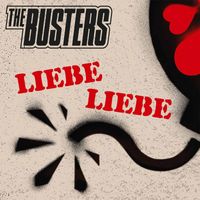 The Busters - LIEBE LIEBE