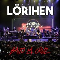 Lörihen - Bajo la Cruz (En Vivo)