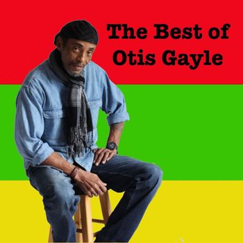 Otis Gayle - The Best of Otis Gayle