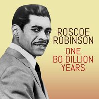 Roscoe Robinson - One Bo-Dillion Years of Northern Soul