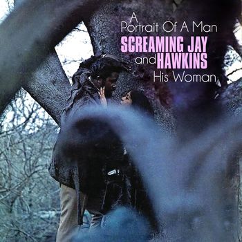 Screamin' Jay Hawkins - A Portrait of a Man and His Woman