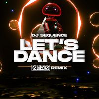 DJ Sequence - Let's Dance (CLIMO Remix)