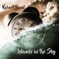 Robert Bond - Islands in the Sky