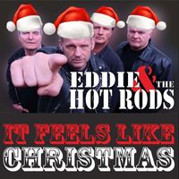 Eddie & The Hot Rods - It Feels Like Christmas