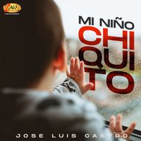 Jose Luis Castro - Mi niño chiquito