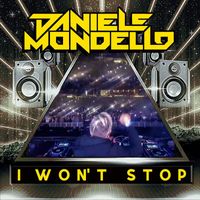 Daniele Mondello - I Won't Stop