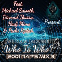 William Jacknight - Who Is Who? (2001's Rap Mix 3 [Explicit])