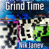 Nik Janev - Grind Time