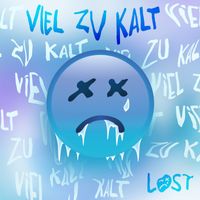 Lost - Viel Zu Kalt (Explicit)