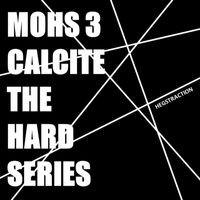Hegstraction - Mohs 3 Calcite: The Hard Series