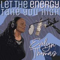 Evelyn Thomas - Let the Energy Take You High