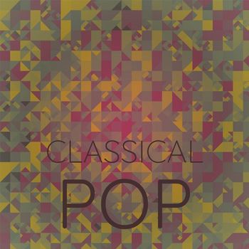 Various Artists - Classical Pop
