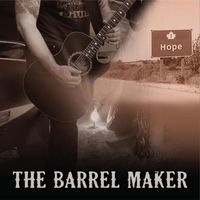 The Barrel Maker - Hope
