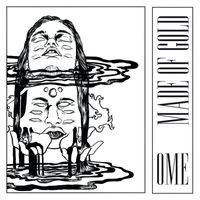 OME - Made of Gold EP